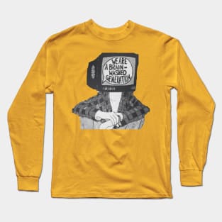 We are brain washed Long Sleeve T-Shirt